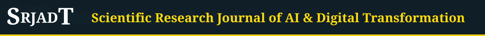 Scientific Research Journal of AI & Digital Transformation
